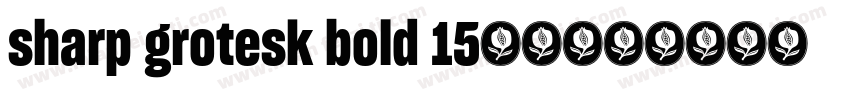 sharp grotesk bold 15下载字体转换